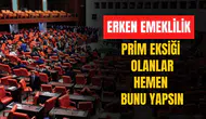 Prim Eksiği Olanlar Dikkat! Yeni Erken Emeklilik Formülü Açıklandı