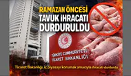 Ramazan Öncesi Tavuk İhracatı Durduruldu