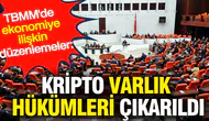 TBMM'de ekonomiye ilişkin düzenlemeler: Kripto varlık hükümleri çıkarıldı