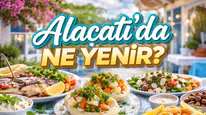 Merak Ediliyor: Alaçatı’da ne yenir?