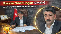 Başkan Nihat Doğan Kimdir? AK Parti’den Neden İstifa Etti?