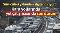 Sürücüleri yakından ilgilendiriyor! Kara yollarında yol çalışmasında son durum