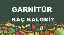 Garnitürlerin Kalori İçeriği ve Besin Değerleri Üzerine Detaylı Bir Analiz