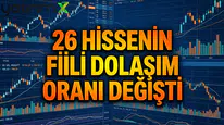 Borsa İstanbul'da 26 şirketin pay oranlarında revizyon yapıldı