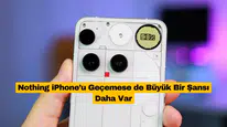 Nothing Akıllı Telefon Pazarında Hedefini Orta Segmente Çevirdi