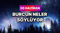 20 Haziran Astrolojik Etkileri ve Burçlara Yansıması