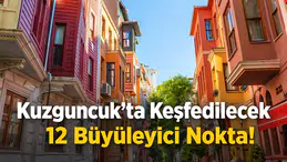Kuzguncuk'ta Keşfedilecek 12 Büyüleyici Nokta!