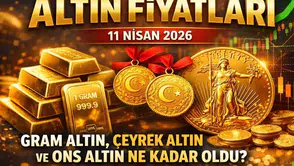 11 Nisan 2026'da Altın Fiyatları: Gram, Çeyrek ve Ons Altın Piyasa Değerleri
