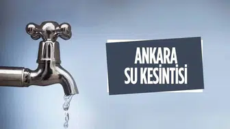ASKİ’den Su Kesintisi Uyarısı! 8 Eylül’de Ankara’da Hangi İlçelerde Sular Yok?