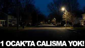 Firma duyurdu... 1 Ocak’ta çalışma yok!