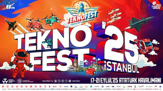 Teknofest 2025: Katılım İçin Kayıtlar Açıldı, Başvuru İçin Son Gün Yaklaşıyor