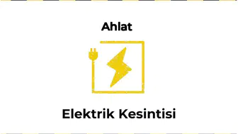 12 Ocak 2026 Ahlat / Bitlis Elektrik Verilmeyecektir