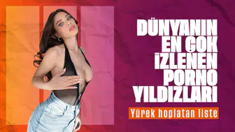 Dünyanın en çok izlenen porno yıldızları! En seksi porno yıldızı kadınlar