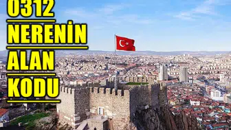 312 Alan Kodu Nerenin? 0312 Telefon Kodu Nereye Ait?