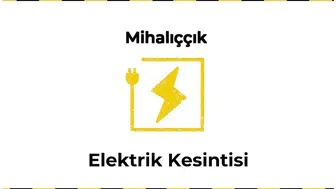 Mihalıççık / Eskişehir 12 Ocak 2026 Tarihinde 7 saat Elektrik Kesintisi