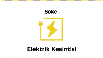 12 Ocak 2026 Söke / Aydın Elektrik Kesinti Haberi