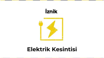 12 Ocak 2026 İznik / Bursa Elektrik Kesinti Haberi