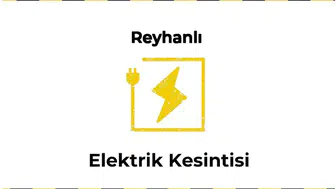 12 Ocak 2025 Reyhanlı / Hatay Elektrik Kesinti Detayı