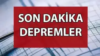 Son Depremler Listesi - Son Dakika Deprem mi oldu? İşte Türkiye AFAD- Kandilli listesi...