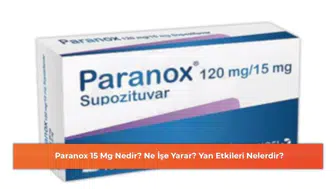 Paranox 15 Mg Nedir? Ne İşe Yarar? Yan Etkileri Nelerdir?