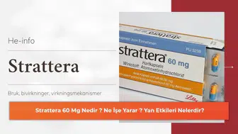 Strattera 60 Mg Nedir ? Ne İşe Yarar ? Yan Etkileri Nelerdir?