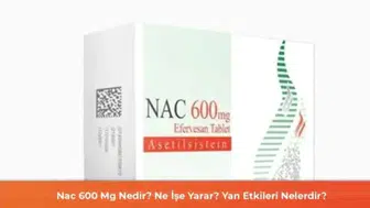NAC 60 Mg: Faydaları ve Olası Yan Etkileri Üzerine Bilgiler