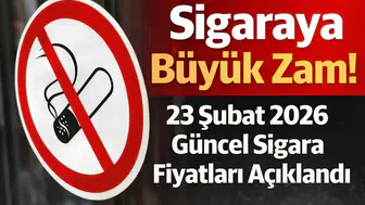 Sigaraya Büyük Zam! 23 Şubat 2026 Güncel Sigara Fiyatları Açıklandı