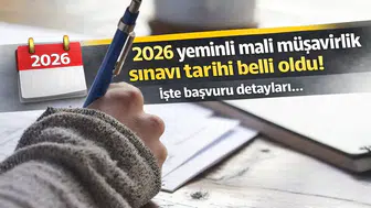2026 yeminli mali müşavirlik sınavı tarihi belli oldu! İşte başvuru detayları…