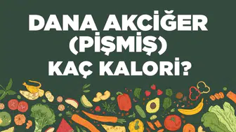 Dana Akciğer (Pişmiş) kaç kalori? Dana Akciğerin (Pişmiş) besin değerleri neler?