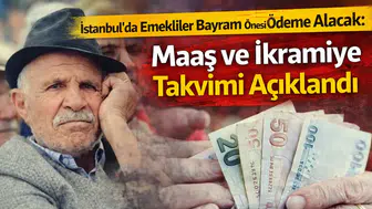 İstanbul’da Emekliler Bayram Öncesi Ödeme Alacak: Maaş ve İkramiye Takvimi Açıklandı