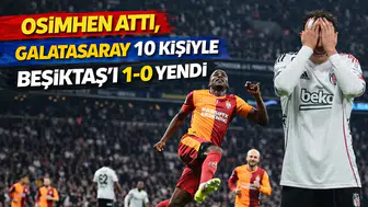 Osimhen Attı, Galatasaray 10 Kişiyle Beşiktaş'ı 1-0 Yendi