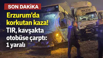 Erzurum'da korkutan kaza! TIR, kavşakta otobüse çarptı: 1 yaralı