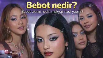 Bebot nedir? Bebot akımı nedir, makyajı nasıl yapılır?