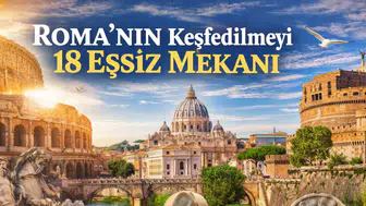 Roma'nın Keşfedilmeyi Bekleyen 18 Eşsiz Mekanı