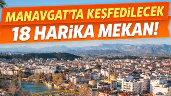 Manavgat’ta Keşfedilecek 18 Harika Mekan!