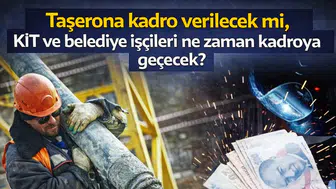 Taşerona Kadro Verilecek mi? KİT ve Belediye İşçileri Ne Zaman Kadroya Geçecek?