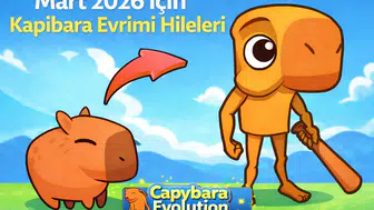 Mart 2026 için Kapibara Evrimi Hileleri