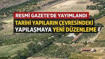 Resmi Gazete’de yayımlandı: Tarihi yapıların çevresindeki yapılaşmaya yeni düzenleme