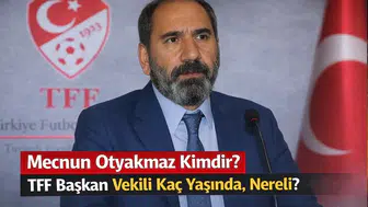 Mecnun Otyakmaz Kimdir? TFF Başkan Vekili Kaç Yaşında, Nereli?