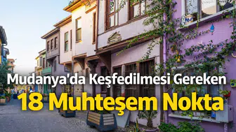 Mudanya'da Keşfedilmesi Gereken 18 Muhteşem Nokta