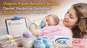 Doğum Yapan Annelere Verilen Devlet Yardım ve Destekleri 2026 (Tam Liste ve Başvuru)