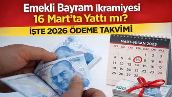 Emekli Bayram İkramiyesi 16 Mart’ta Yattı mı? İşte 2026 Ödeme Takvimi