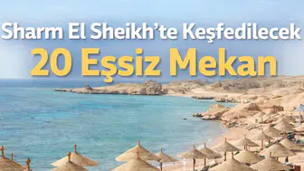 Sharm El Sheikh'te Keşfedilecek 20 Eşsiz Mekan