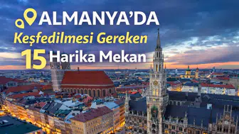 Almanya'da Keşfedilmesi Gereken 15 Harika Mekan