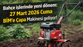 Bahçe Bakımında Devrim: BİM, 27 Mart 2026 Cuma Günü Çapa Makinesi Satışına Başlayacak!