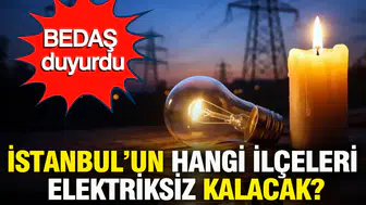 BEDAŞ duyurdu: 8 Mart 2026 Pazar: İstanbul'da hangi ilçelerde elektrik kesintisi olacak?