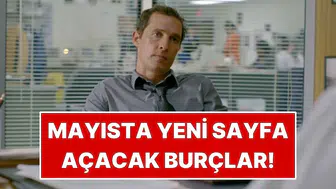 Geçmişin yüklerini rafa kaldırıyorlar: Mayıs ayında hayatında temiz bir sayfa açacak 3 burç belli oldu