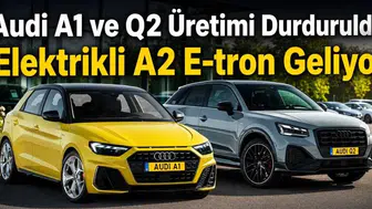 Audi A1 ve Q2 Modellerinin Üretimi Son Buldu! Elektrikli A2 E-Tron 2026'da Piyasaya Çıkıyor