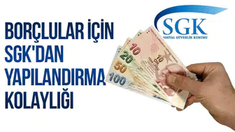Borçlular için SGK'dan yapılandırma kolaylığı
