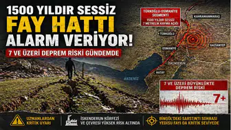 1500 Yıldır Sessiz Fay Hattı Alarm Veriyor: 7 ve Üzeri Deprem Riski Gündemde